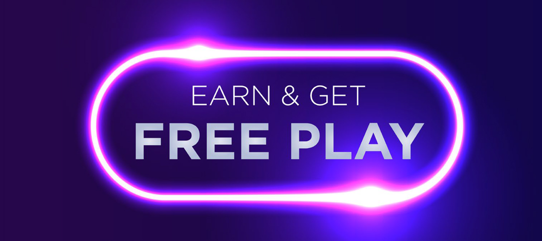Earn & Get Free Play