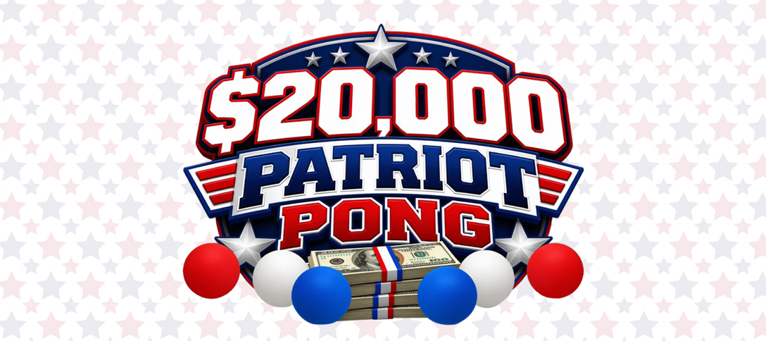 $20,000 Patriot Pong